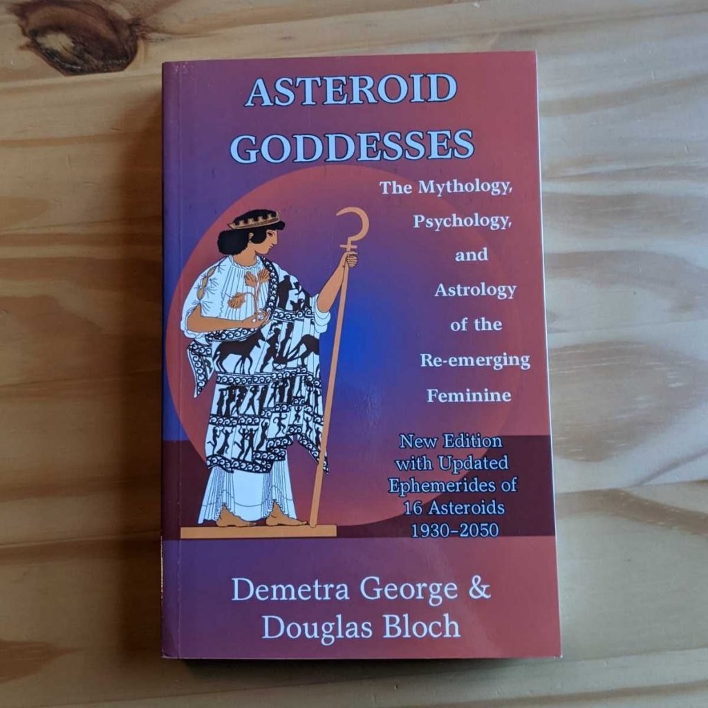 Asteroid Goddesses by Demetra George and Douglas Bloch